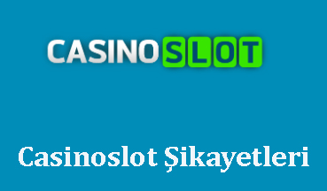 casinoslot Şikayet Bildirimi Yapın