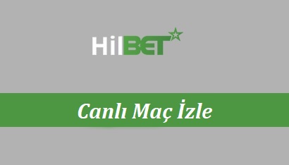 Hilbet Tv Canlı Maç İzle