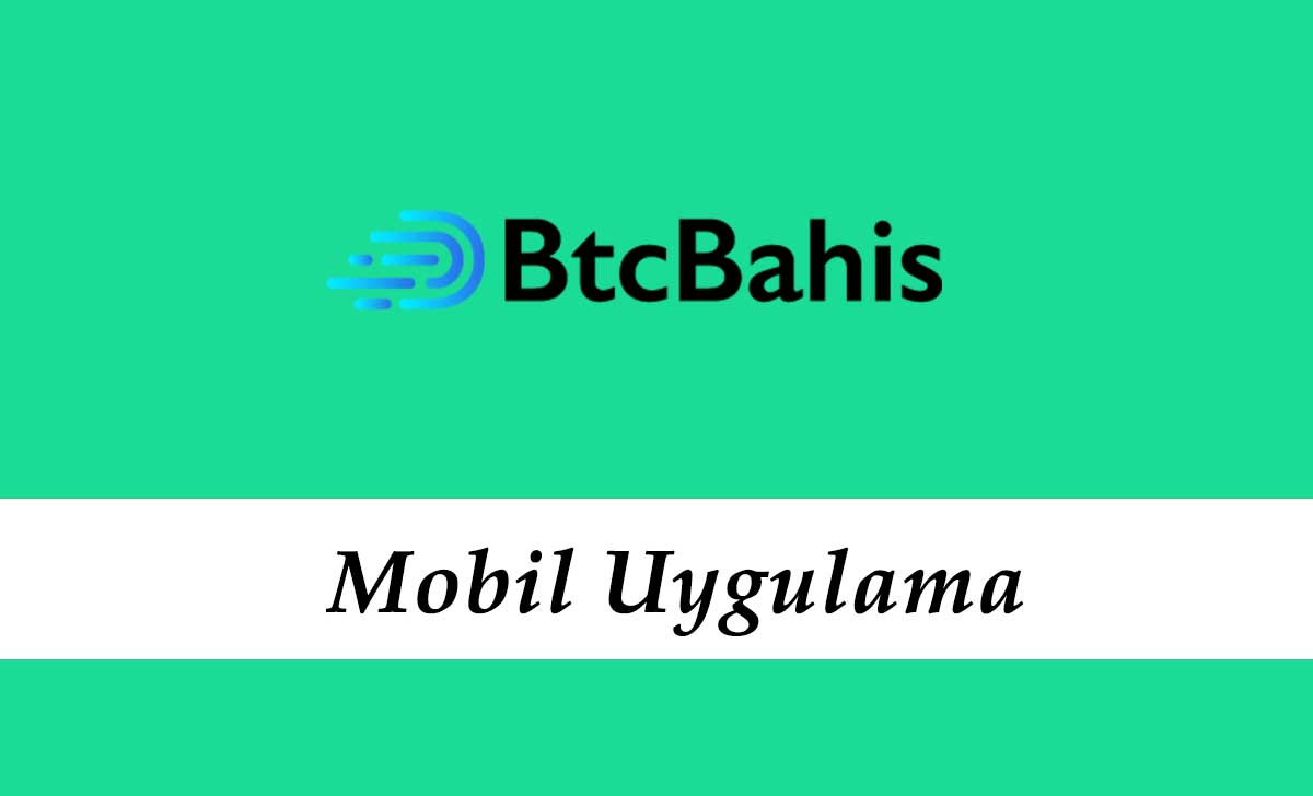 Btcbahis Mobil Uygulama