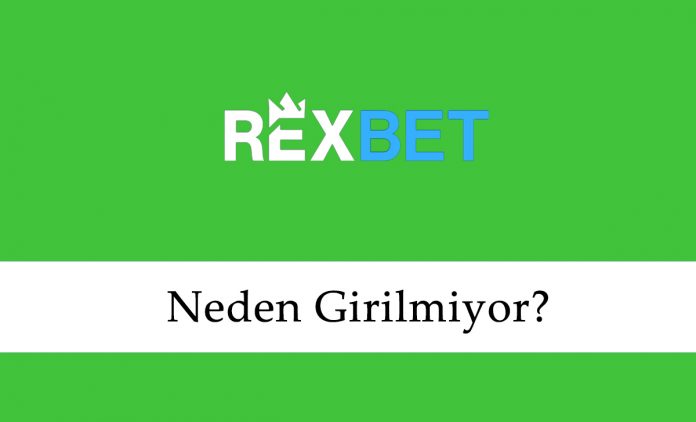 Rexbet Neden Girilmiyor? Rexbet Neden Girilmiyor?