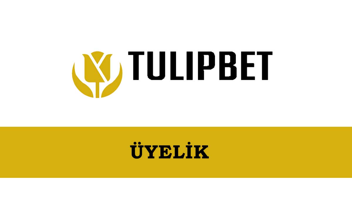 Tulipbet Üyelik