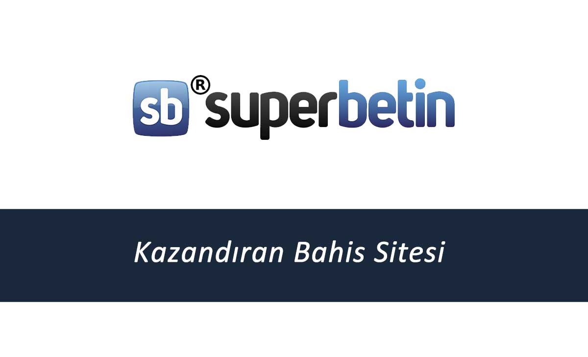 Süperbetin Kazandıran Bahis Sitesi