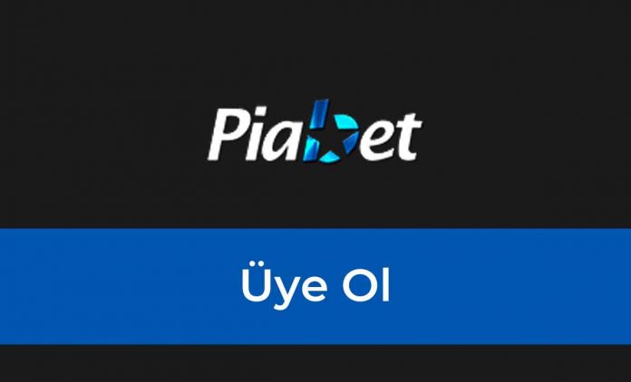Piabet Üye Ol Piabet Üye Ol