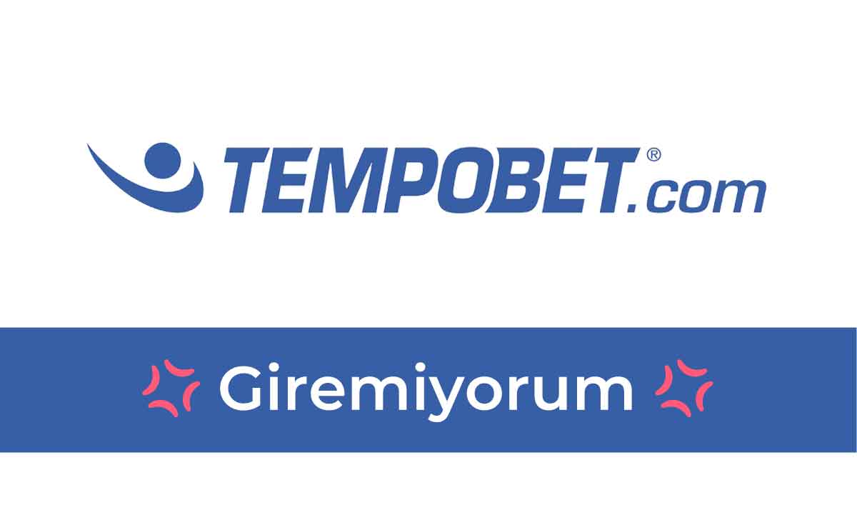 Tempobet Giremiyorum 