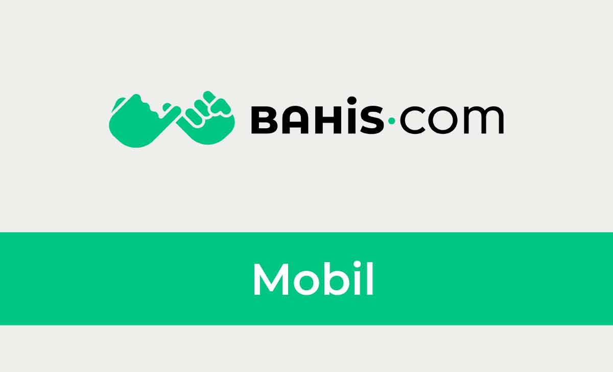 Bahis com Mobil