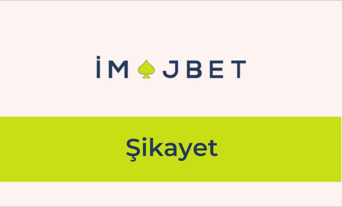 İmajbet Şikayet