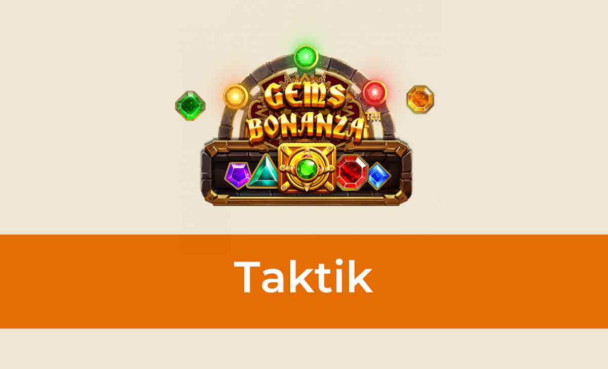 Gems Bonanza Taktik