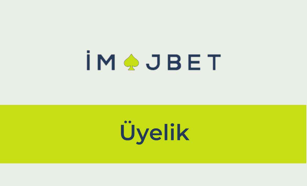 İmajbet Üyelik