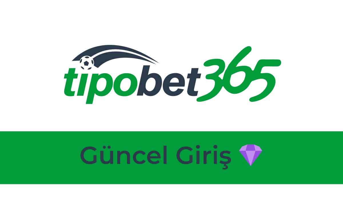 Tipobet Güncel Giriş