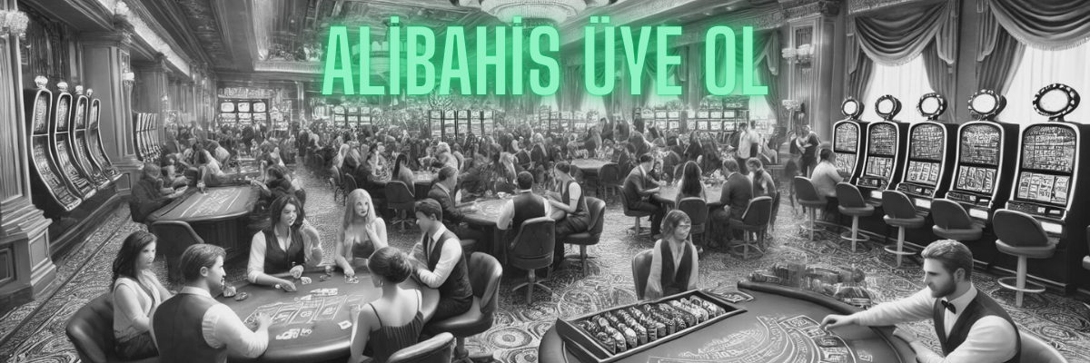 Alibahis Üye Ol